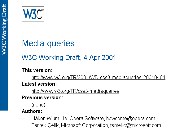 screen grab of Media Queries first pub working draft http://dristachi.site/TR/2001/WD-css3-mediaqueries-20010404/