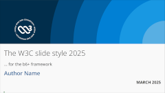 [Screendump of a
slide with the W3C 2025 style]